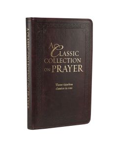A Classic Collection on Prayer