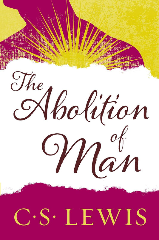 The Abolition of Man (Collected Letters of C.S. Lewis)